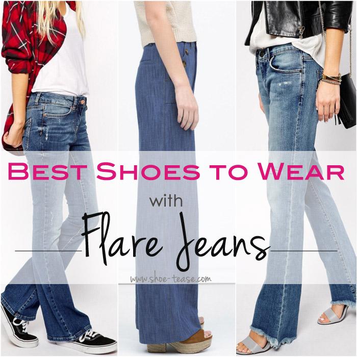 What Type Of Shoes To Wear With Flare Jeans